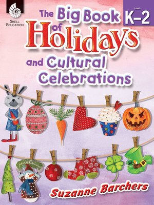 cover image of The Big Book of Holidays and Cultural Celebrations Levels K–2